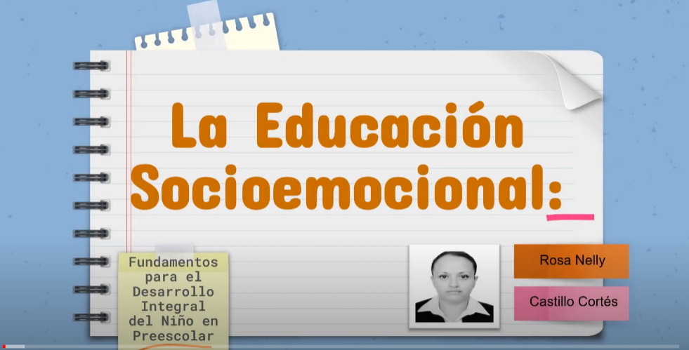 PUE074 - La Educación Socioemocional: Fundamentos para el Desarrollo Integral del Niño en Preesco…