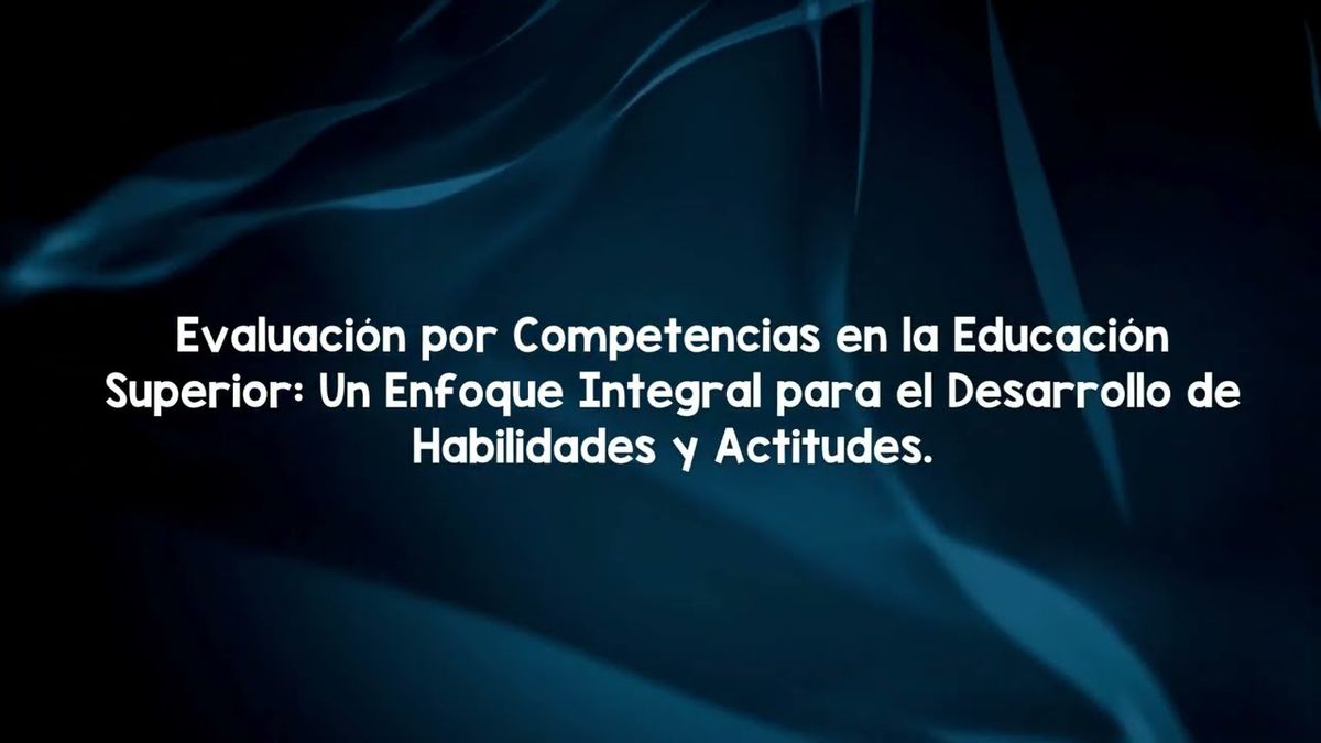 HUA074 - Evaluación por Competencias en la Educación Superior: Un Enfoque Integral para el Desarr…