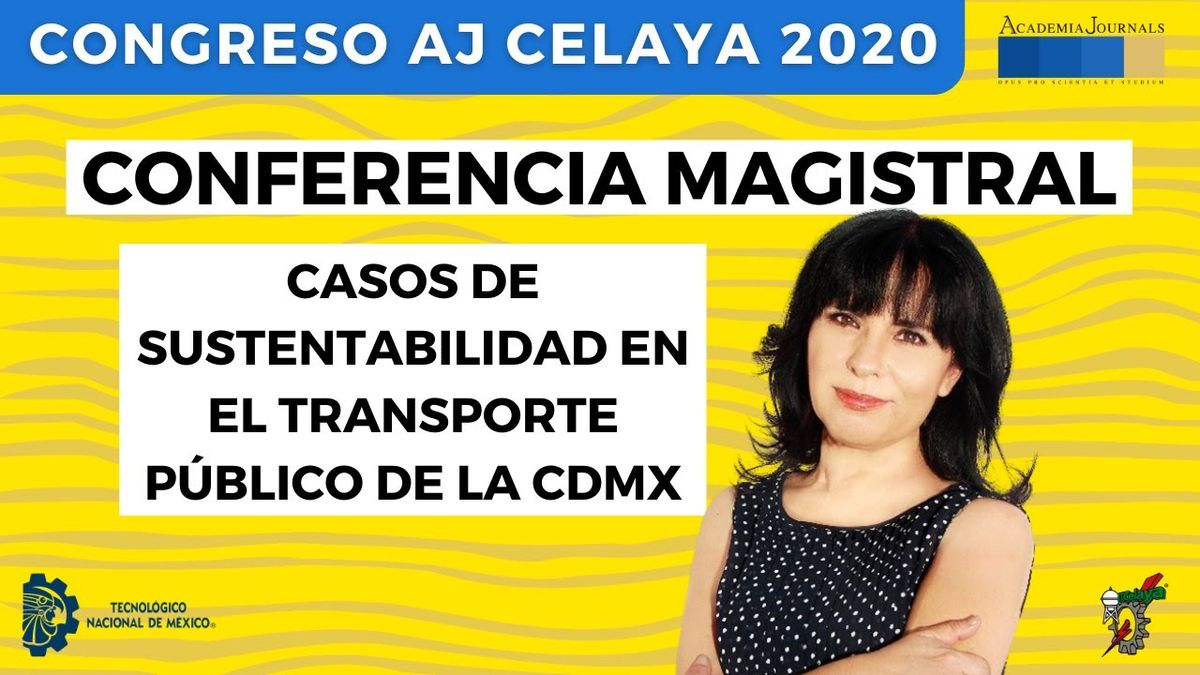 Conferencia Magistral - Casos de sustentabilidad en el transporte público de la CDMX
