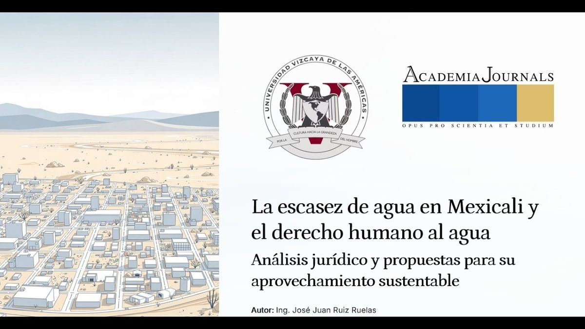 ABR003- La Escasez de Agua en Mexicali, Baja California, y el Derecho Humano al Agua: Análisis Jur…