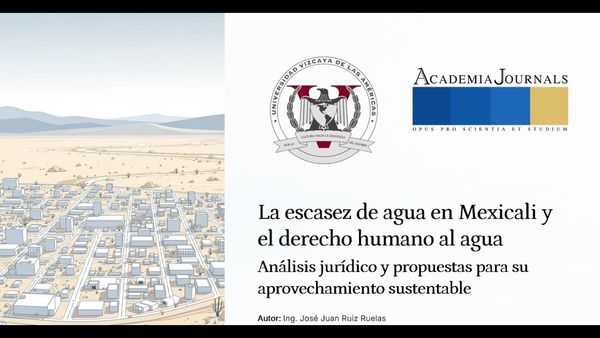 ABR003- La Escasez de Agua en Mexicali, Baja California, y el Derecho Humano al Agua: Análisis Jur…