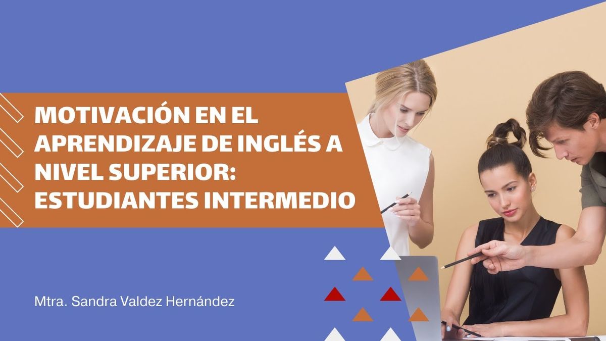 CHP075 - Motivación en el Aprendizaje de Inglés a Nivel Superior: Estudiantes Intermedio