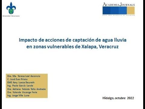 HHH100 - Impacto de Acciones de Captación de Agua de Lluvia en Zonas Vulnerables de Xalapa, Ver.