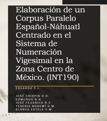INT190- Elaboración de un Corpus Paralelo Español-Náhuatl Centrado en el Sistema de Numeración …