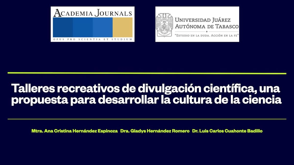 T032 - TALLERES RECREATIVOS DE DIVULGACIÓN CIENTÍFICA: UNA PROPUESTA PARA DESARROLLAR LA CULTURA …