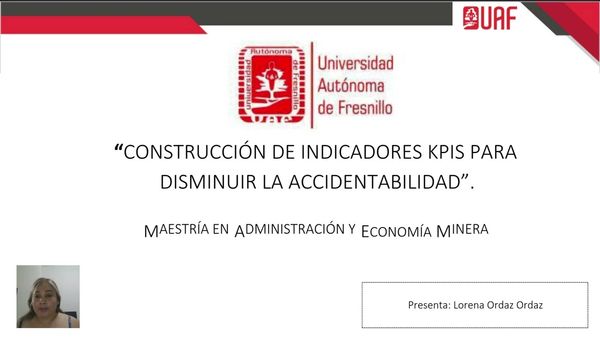 AJA098 - Cero Accidentes Laborales; Meta Alcanzable mediante Generación de KPI´s