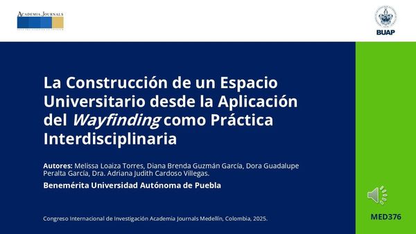 MED376 - La Construcción de un Espacio Universitario desde la Aplicación del Wayfinding como Prá…