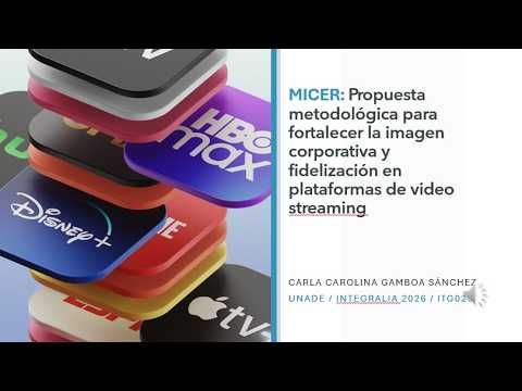 ITG026- MICER: Propuesta Metodológica para Fortalecer la Imagen Corporativa y Fidelización en Pla…
