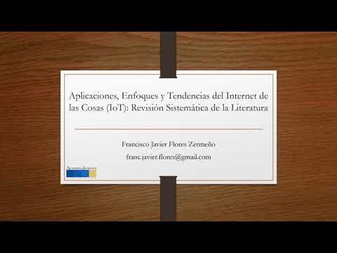 HID317 - Aplicaciones, Enfoques y Tendencias del Internet de las Cosas (IoT):  Revisión Sistemáti…