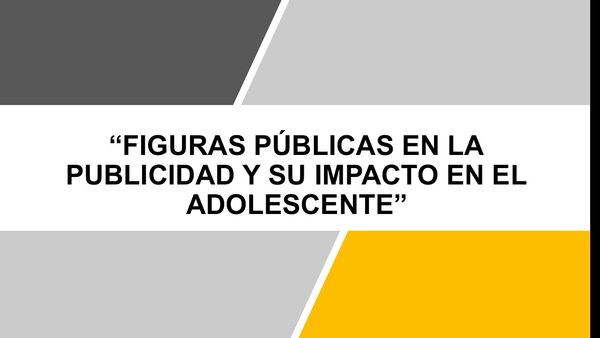 CCC-309 - FIGURAS PÚBLICAS EN LA PUBLICIDAD Y SU IMPACTO EN EL ADOLESCENTE