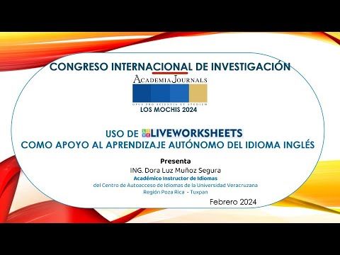 MCH025 - Uso de Liveworksheets como Apoyo al Aprendizaje Autónomo del Idioma Inglés