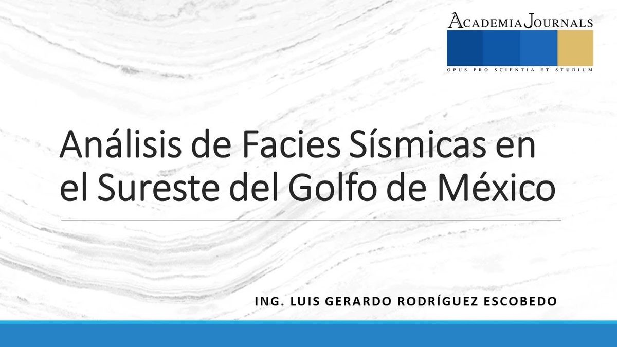 CHE011 - Análisis de Facies Sísmicas en el Sureste del Golfo de México