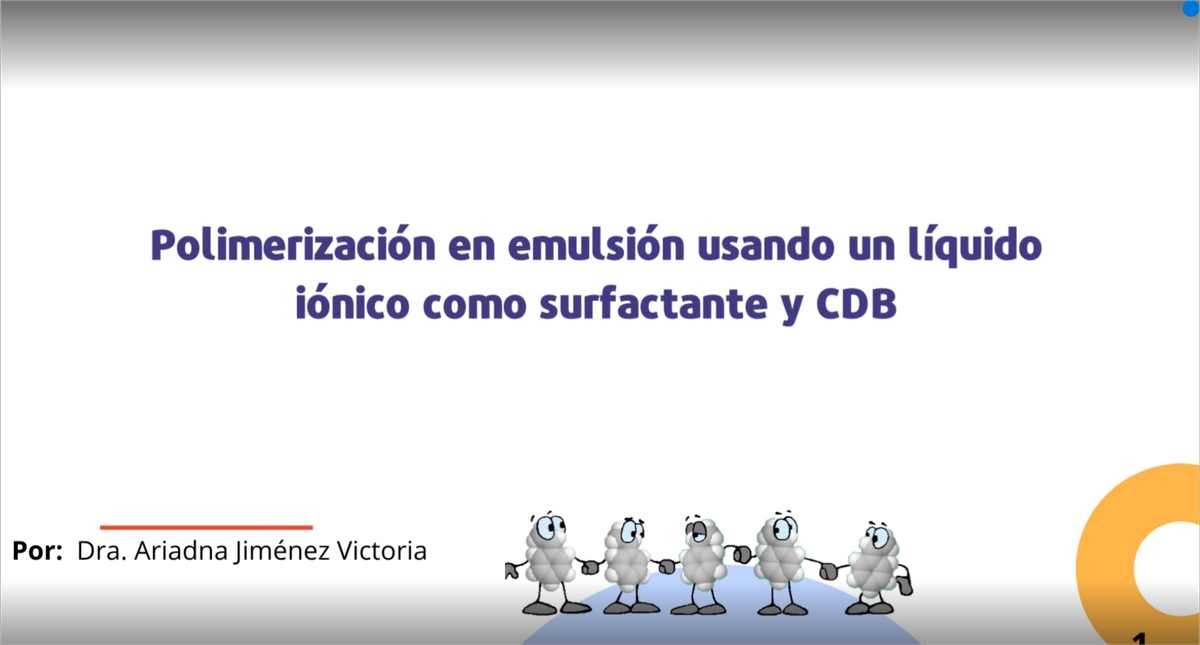 MTY058 - Polimerización en Emulsión Utilizando como Surfactante Líquidos Iónicos y CBD