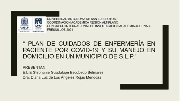 F011 - Plan de cuidados de enfermería en paciente por COVID 19 y su manejo en domicilio en un muni…