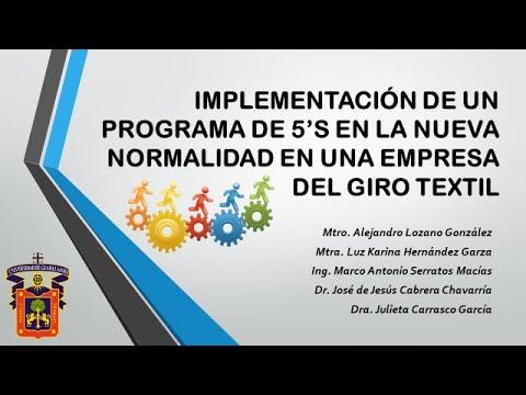 H249 - IMPLEMENTACIÓN DE UN PROGRAMA DE 5’S EN LA NUEVA NORMALIDAD EN UNA EMPRESA DEL GIRO TEXTIL