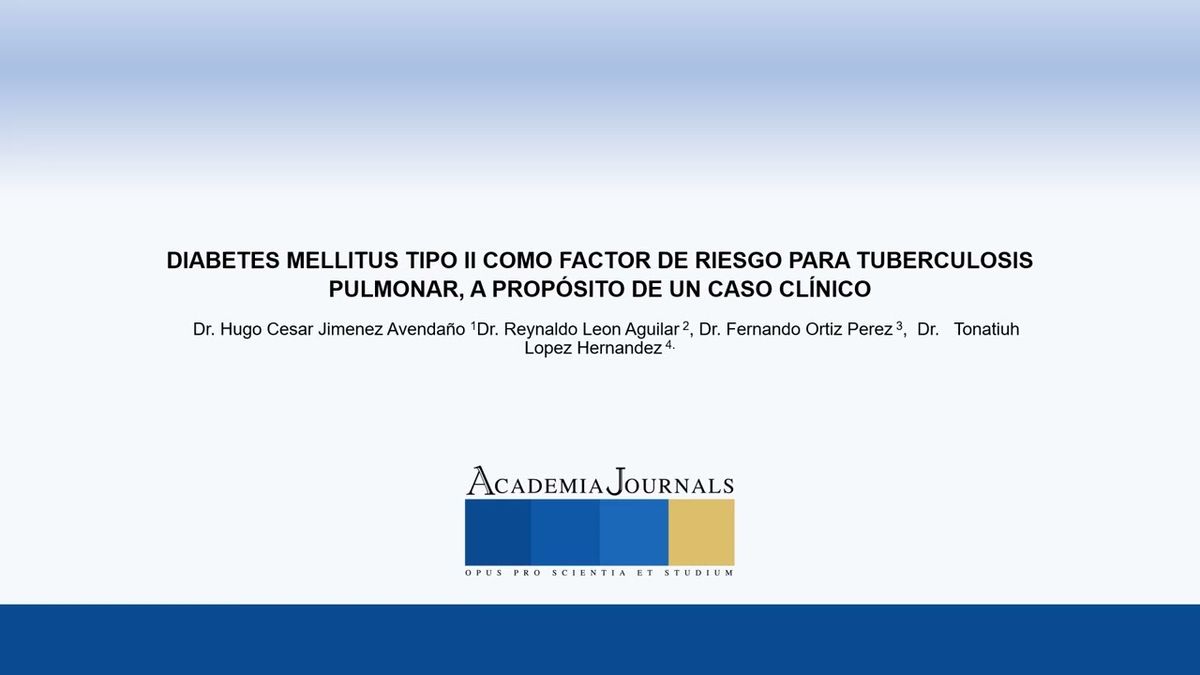 CYA121 - Diabetes Mellitus Tipo II como Factor de Riesgo Para Tuberculosis Pulmonar, a Propósito …