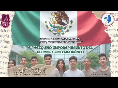 MED039 - El mezquino Empoderamiento del alumno Contemporáneo en el Instituto Politécnico Nacional