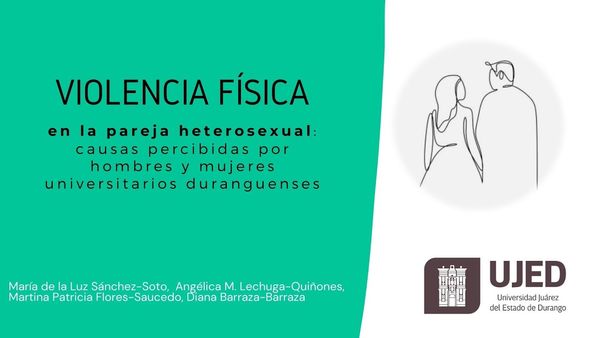 H304 - VIOLENCIA FÍSICA EN LA PAREJA HETEROSEXUAL: CAUSAS PERCIBIDAS POR HOMBRES Y MUJERES UNIVERS…