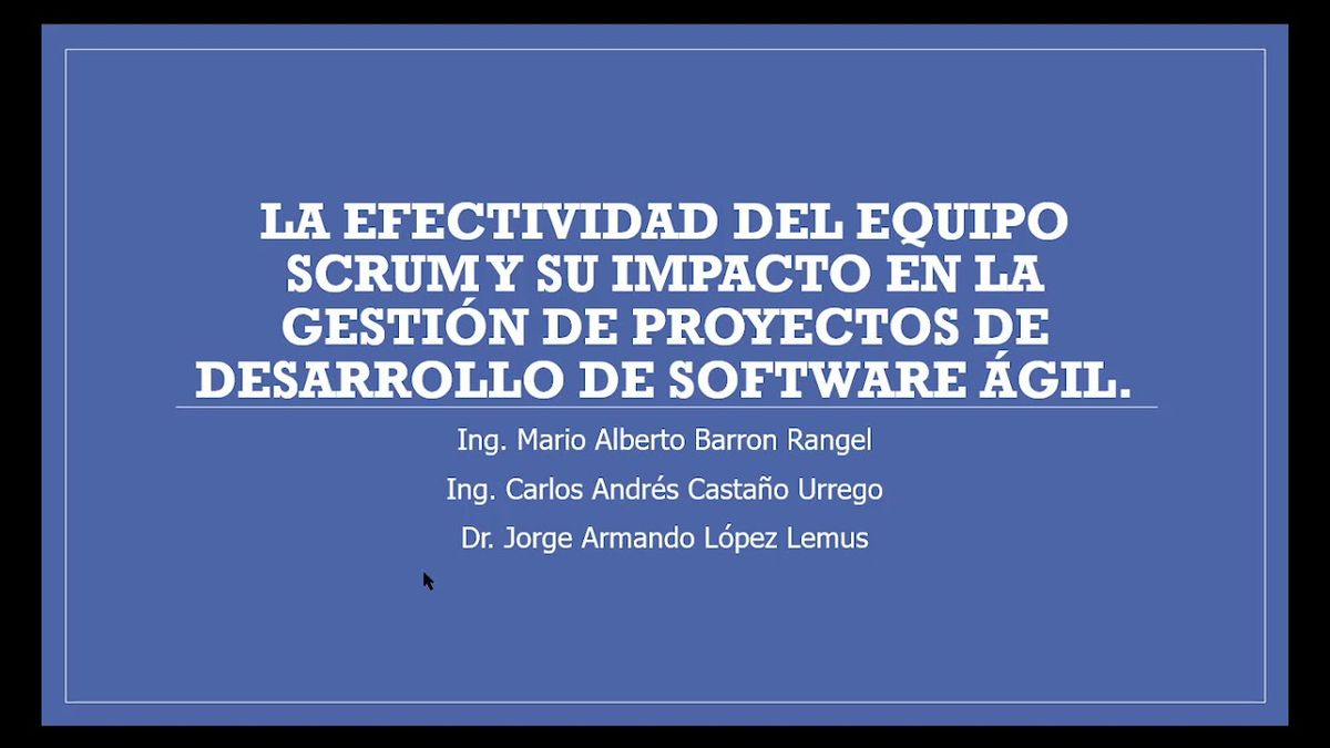 CS084 - La Efectividad del Equipo Scrum y su Impacto en la Gestión de Proyectos de Desarrollo de S…