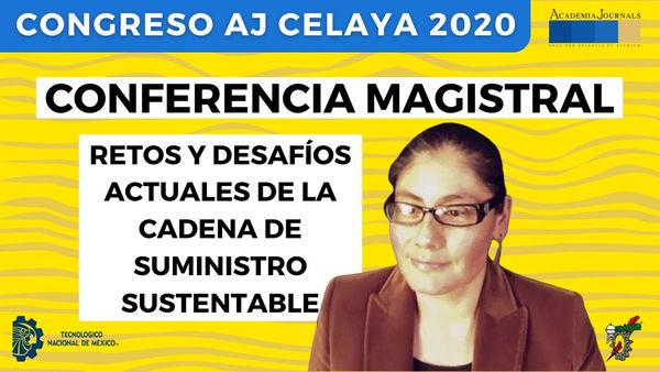 Conferencia Magistral - Retos y Desafíos Actuales de la Cadena de Suministro Sustentable