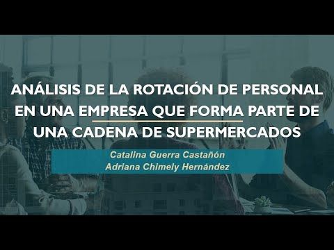 CHP057 - Análisis de la Rotación de Personal en una Empresa que forma parte de una Cadena de Sup…