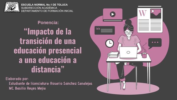 CCC-122 - IMPACTO DE LA TRANSICIÓN DE UNA EDUCACIÓN PRESENCIAL A UNA EDUCACIÓN A DISTANCIA