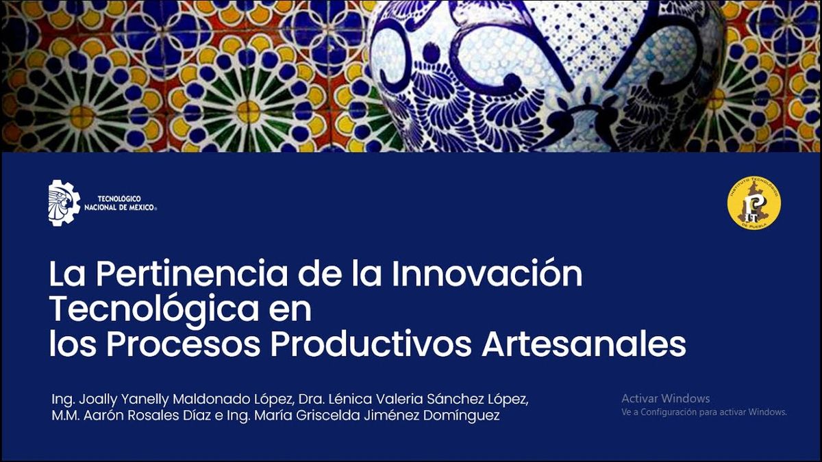 ITP251 - La Pertinencia de la Innovación Tecnológica en los Procesos Productivos Artesanales