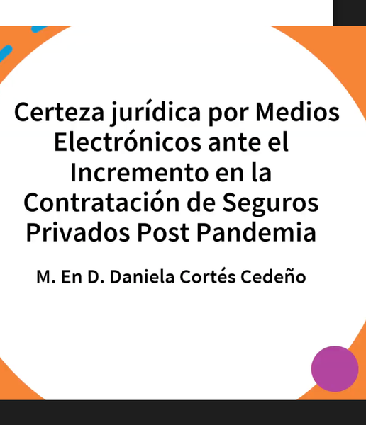 CPS028 - Certeza jurídica por Medios Electrónicos ante el Incremento en la Contratación de Segur…