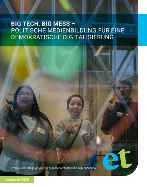 Big Tech, Big Mess – Politische Medienbildung für eine demokratische Digitalisierung - Evangelis…
