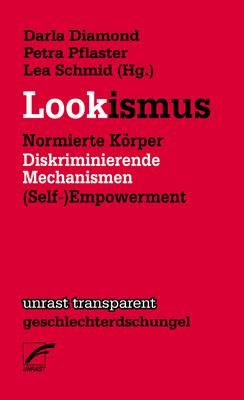 Lookism – Normierte Körper – Diskriminierende Mechanismen – (Self-)Empowerment