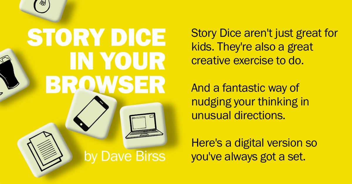 Story Dice creative story ideas by Dave Birss - speaker, author, film-maker