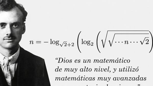 Paul Dirac, Nobel de Física: "Dios es un matemático de muy alto nivel, y utilizó matemáticas mu…