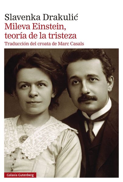 Mileva Einstein, teoría de la tristeza - Mujeres con ciencia