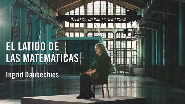 «El latido de las matemáticas» - Entrevista a Ingrid Daubechies / Interview with Ingrid Daubechi…