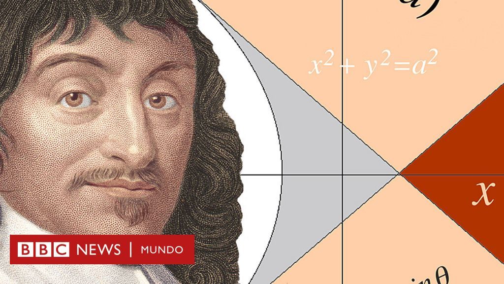 "Qué es y qué no es": el sueño de René Descartes que revolucionó las matemáticas - BBC News M…