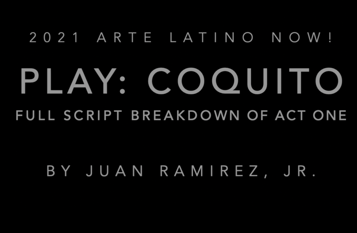 Play: Coquito, Full Script Breakdown of Act One, Juan Ramirez, Jr.