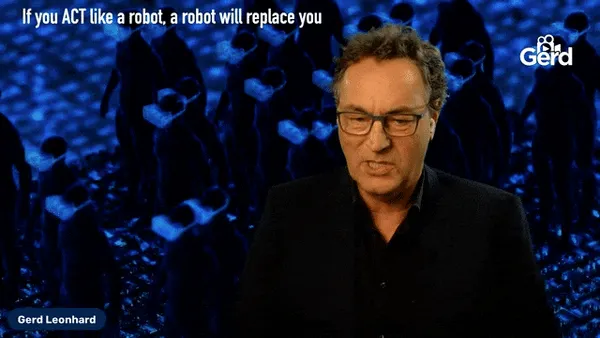 If you act like a robot_gerdtalks_futurist gerd leonhard