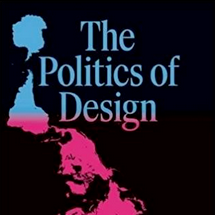 The Politics of Design: A (Not So) Global Manual for Visual Communication