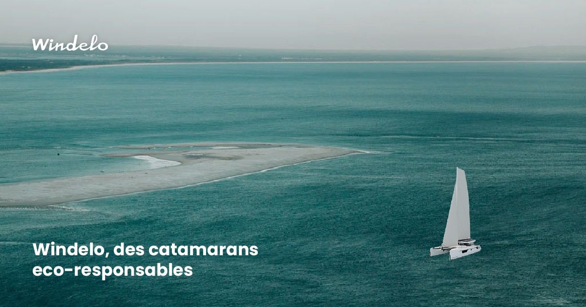 WINDELO - Eco Catamaran - écologie, Performance, Confort