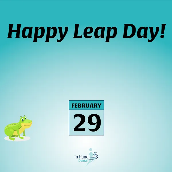Leap Day (In Hand Dental)