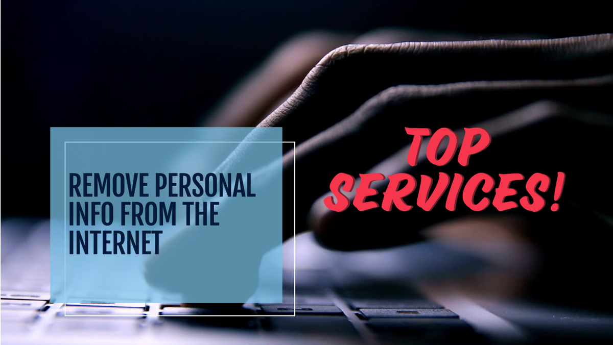 Top Companies to Remove Personal Information from the Internet in 2024