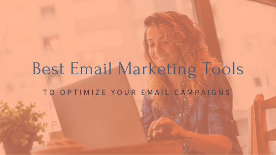 Top 20 Email Marketing Tools to Improve Campaign ROI - Optimize Up
