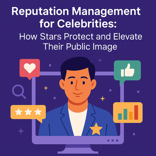 Confidential Celebrity Reputation Management
