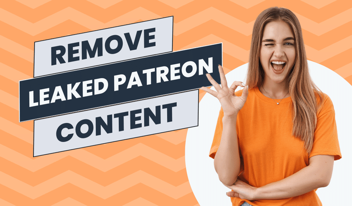 Removing Leaked Patreon Content: All You Need To Know | Defamation Defenders