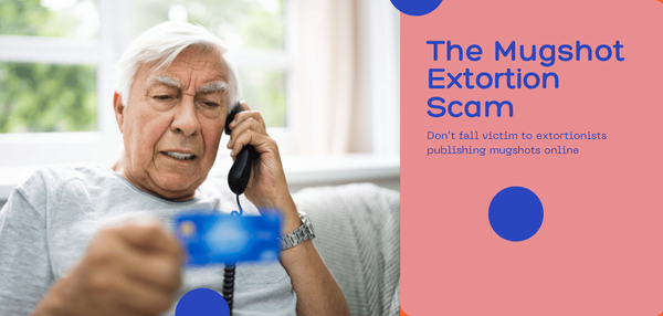 Mugshot Extortion Scam