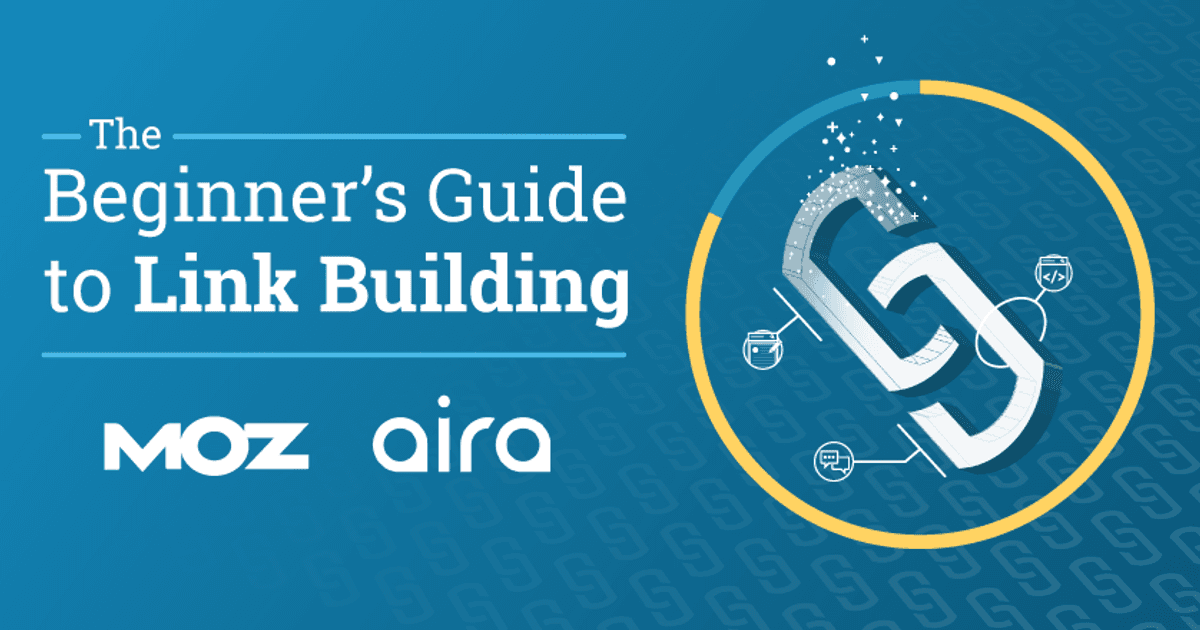 Link Building: The Free SEO Beginner's Guide - Moz