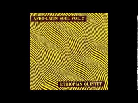 Mulatu Astatke and His Ethiopian Quintet - Afro Latin Soul Vol. 2 (Full Album)