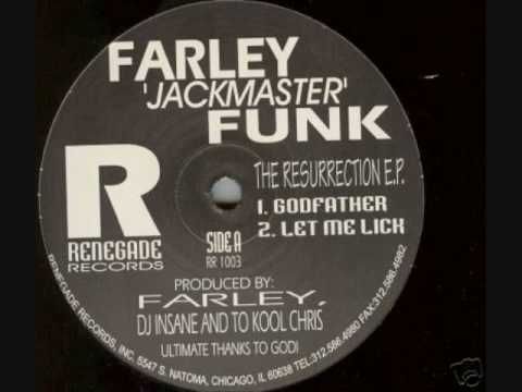 farley jackmaster funk - godfather