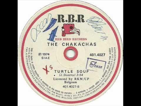 Chakachas - Turtle Soup [1974]