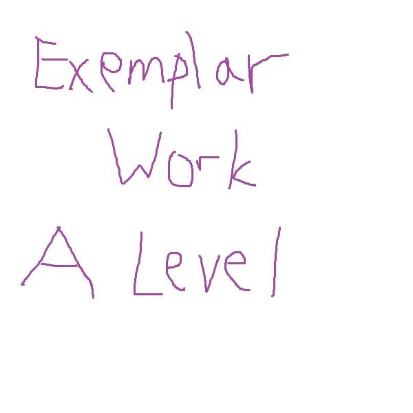Exemplar Work A Level